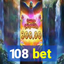 108 bet